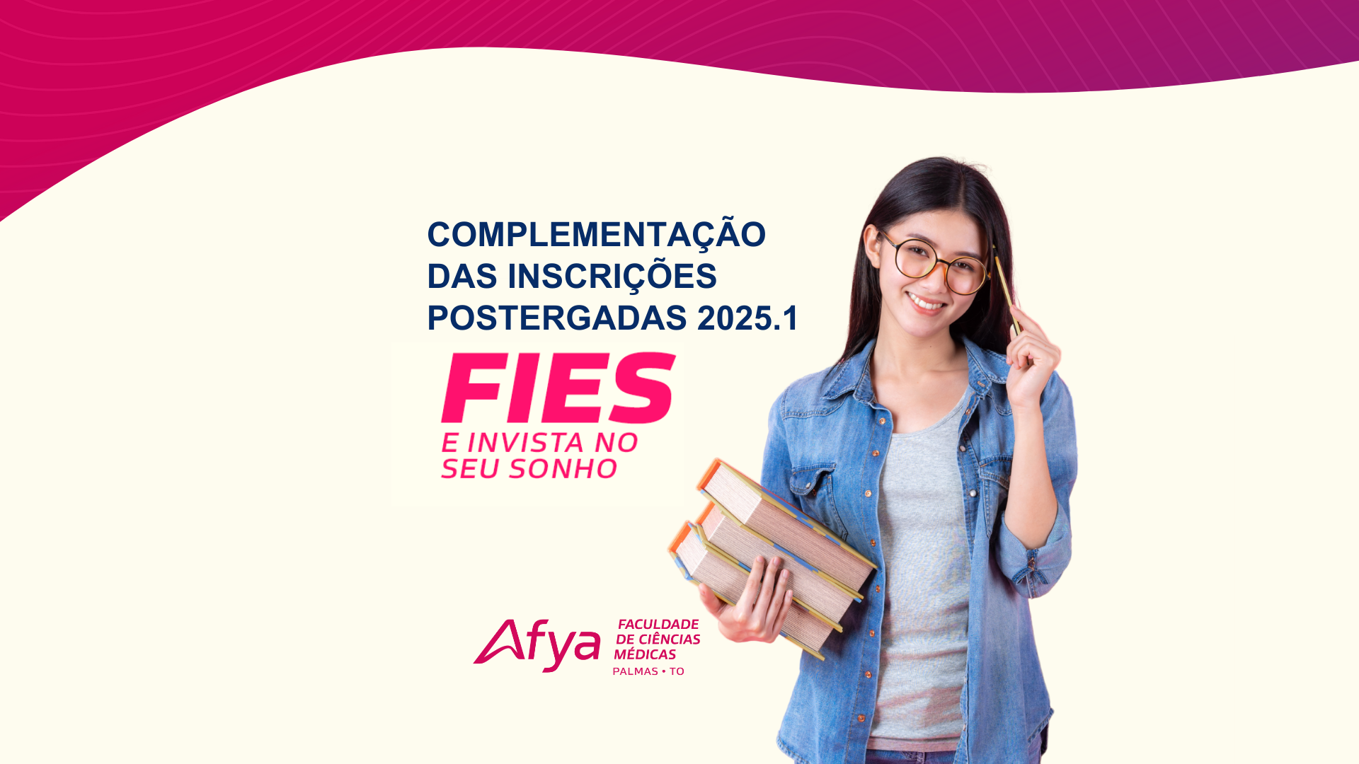 Fies 2025.1 - Prazo para a complementação das inscrições postergadas para o primeiro semestre de 2025.1