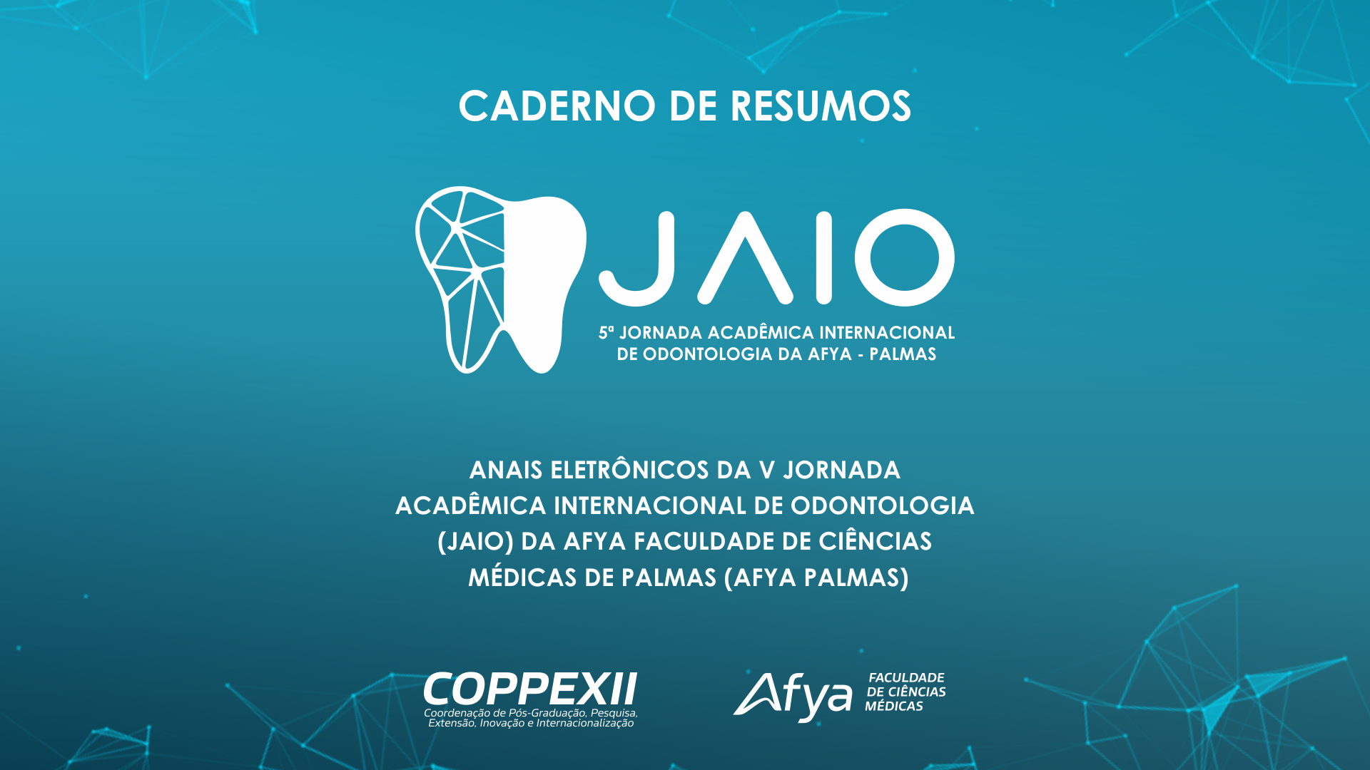 Publicados os Anais Eletrônicos da VI Jornada Acadêmica Internacional de Odontologia (VI JAIO)