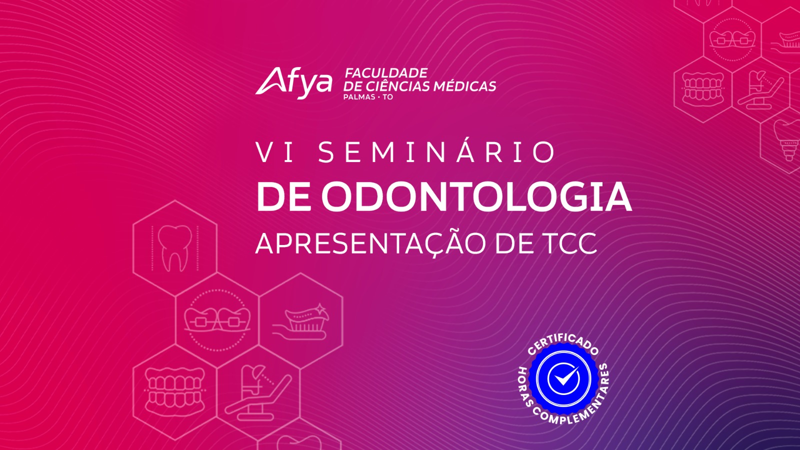 VI Seminário de Odontologia - Apresentações de TCC de Odontologia