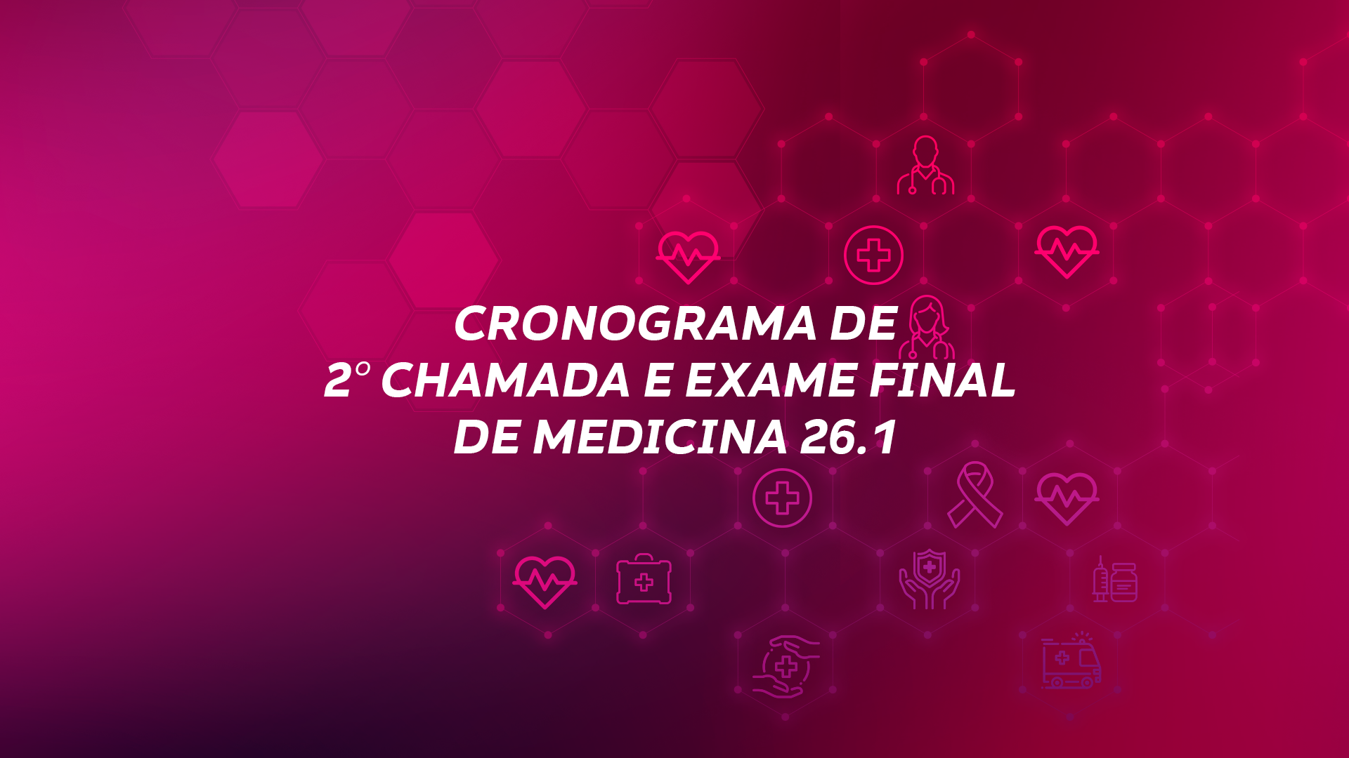 Cronograma das Avaliações de 2° Chamada e Exame Final de Medicina