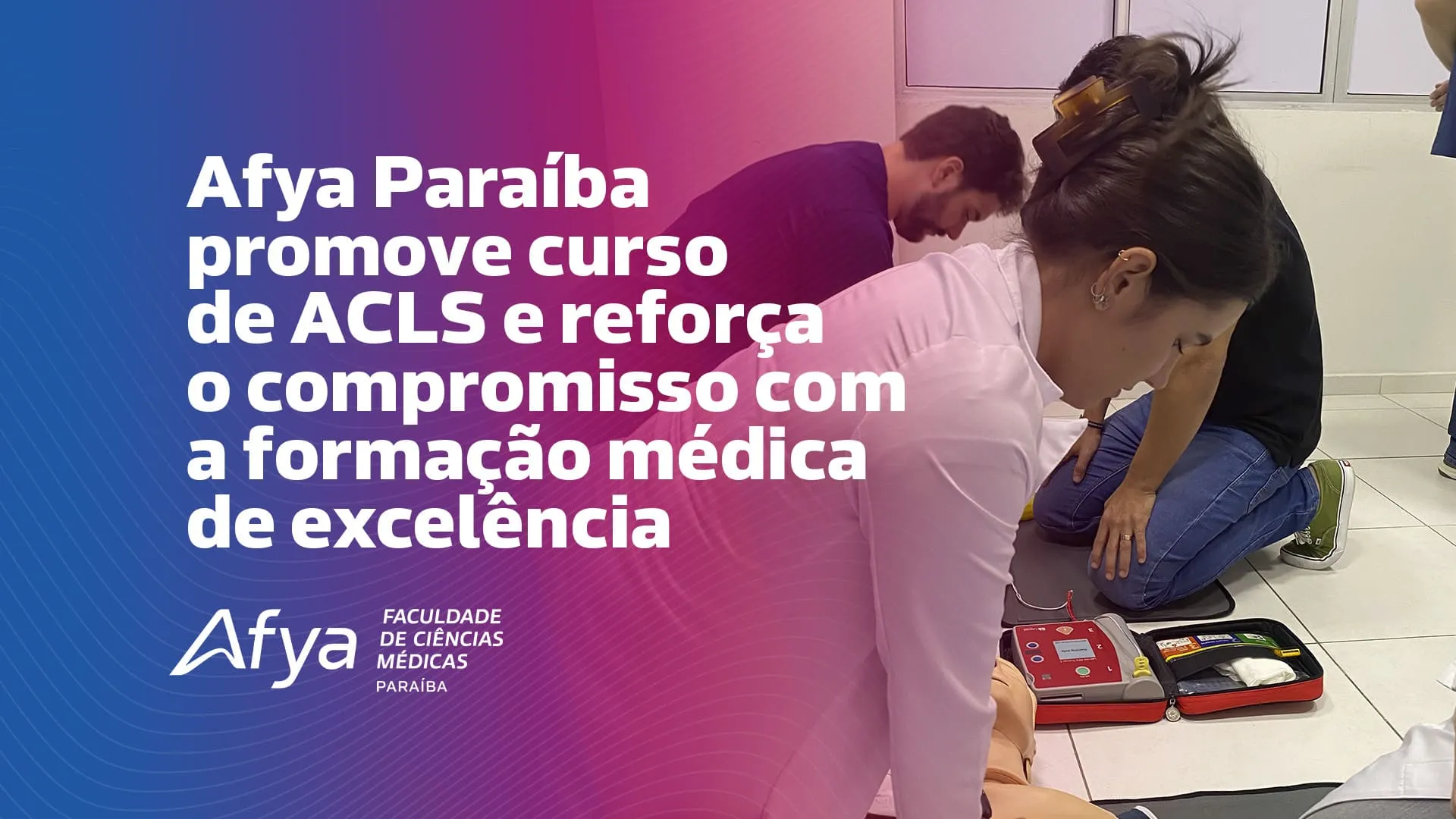 Afya Paraíba promove curso de ACLS e reforça o compromisso com a formação médica de excelência