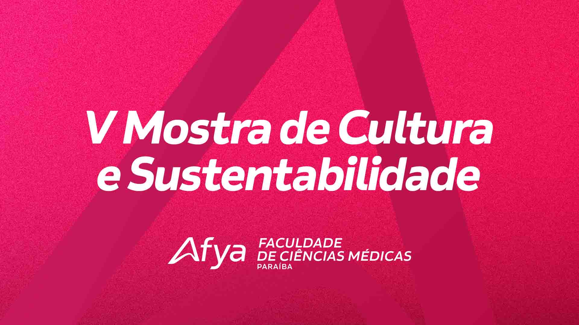 V Mostra de Cultura e Sustentabilidade da Afya Paraíba reúne comunidade acadêmica em ações voltadas ao ESG