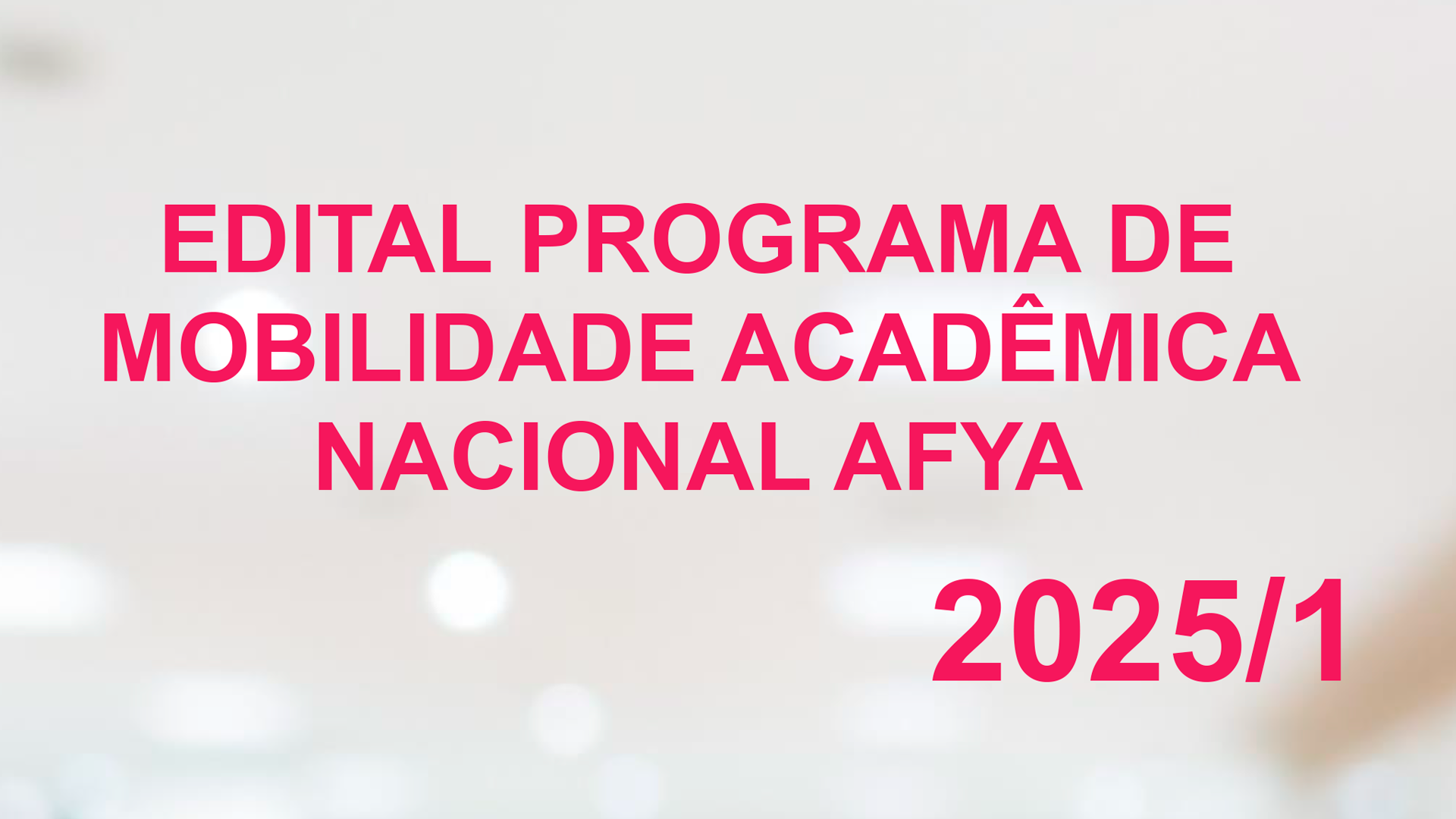 Programa de Mobilidade Acadêmica Nacional Afya 2025.1