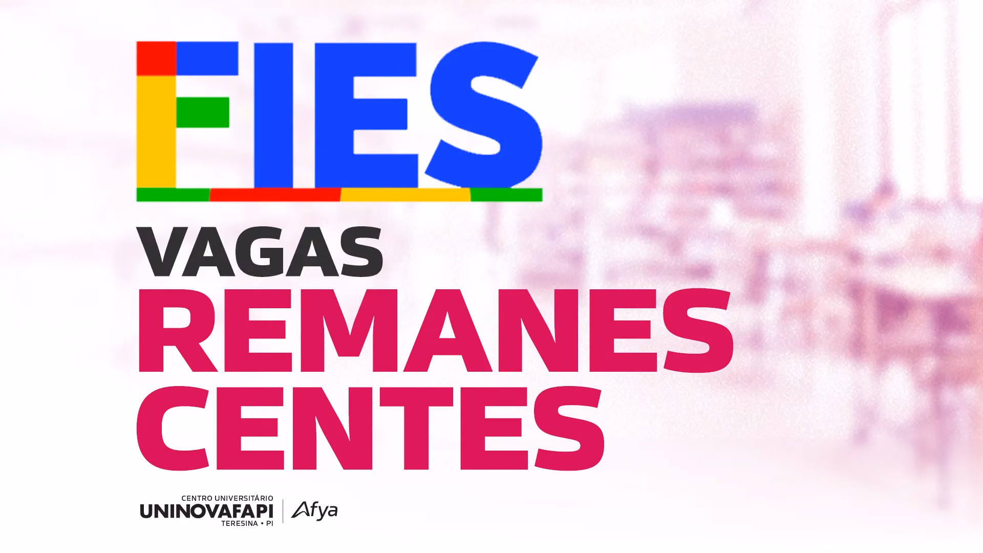 FIES: Inscrições abertas para vagas remanescentes