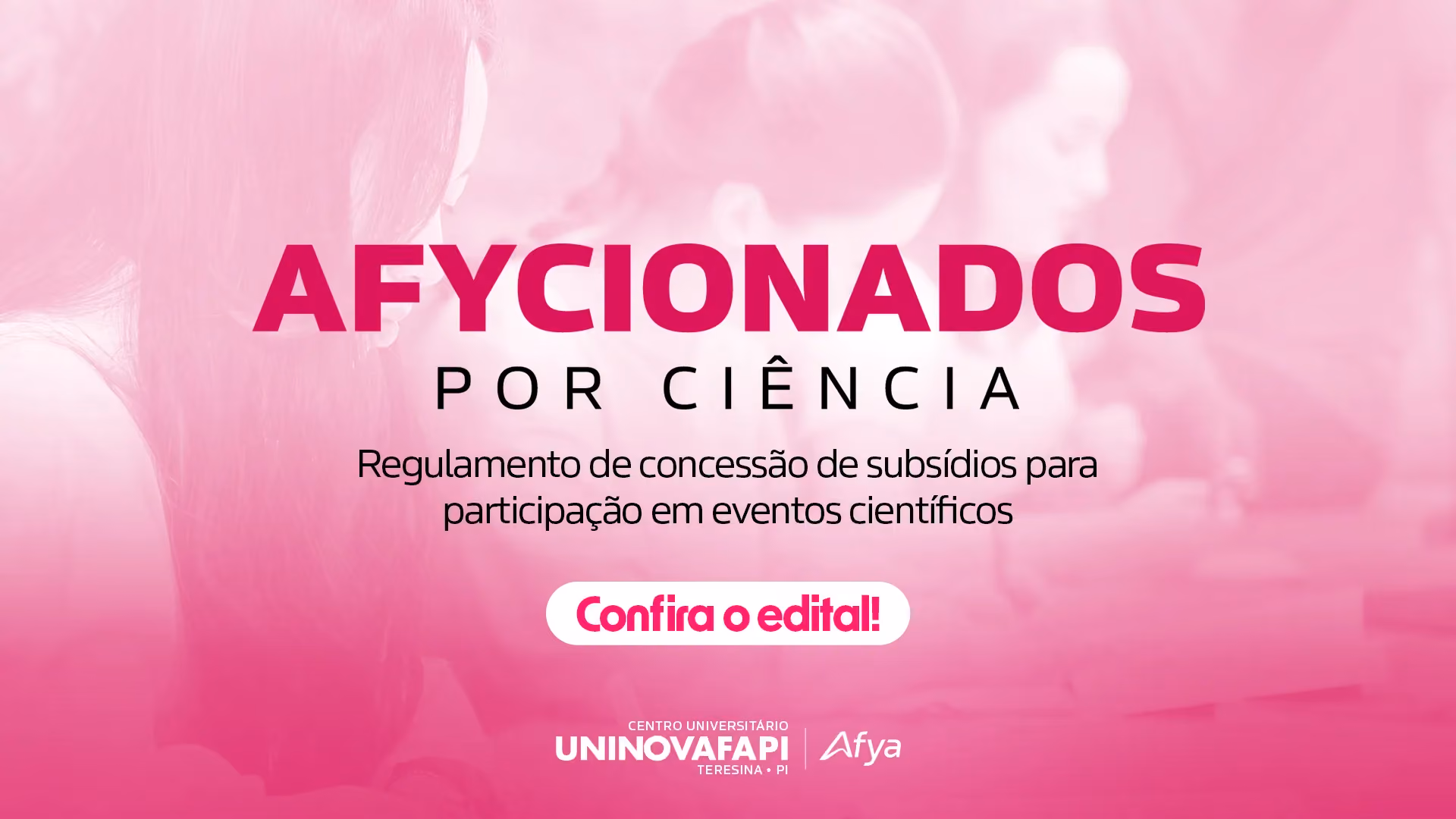Uninovafapi divulga edital do Afycionados por Ciência 2025