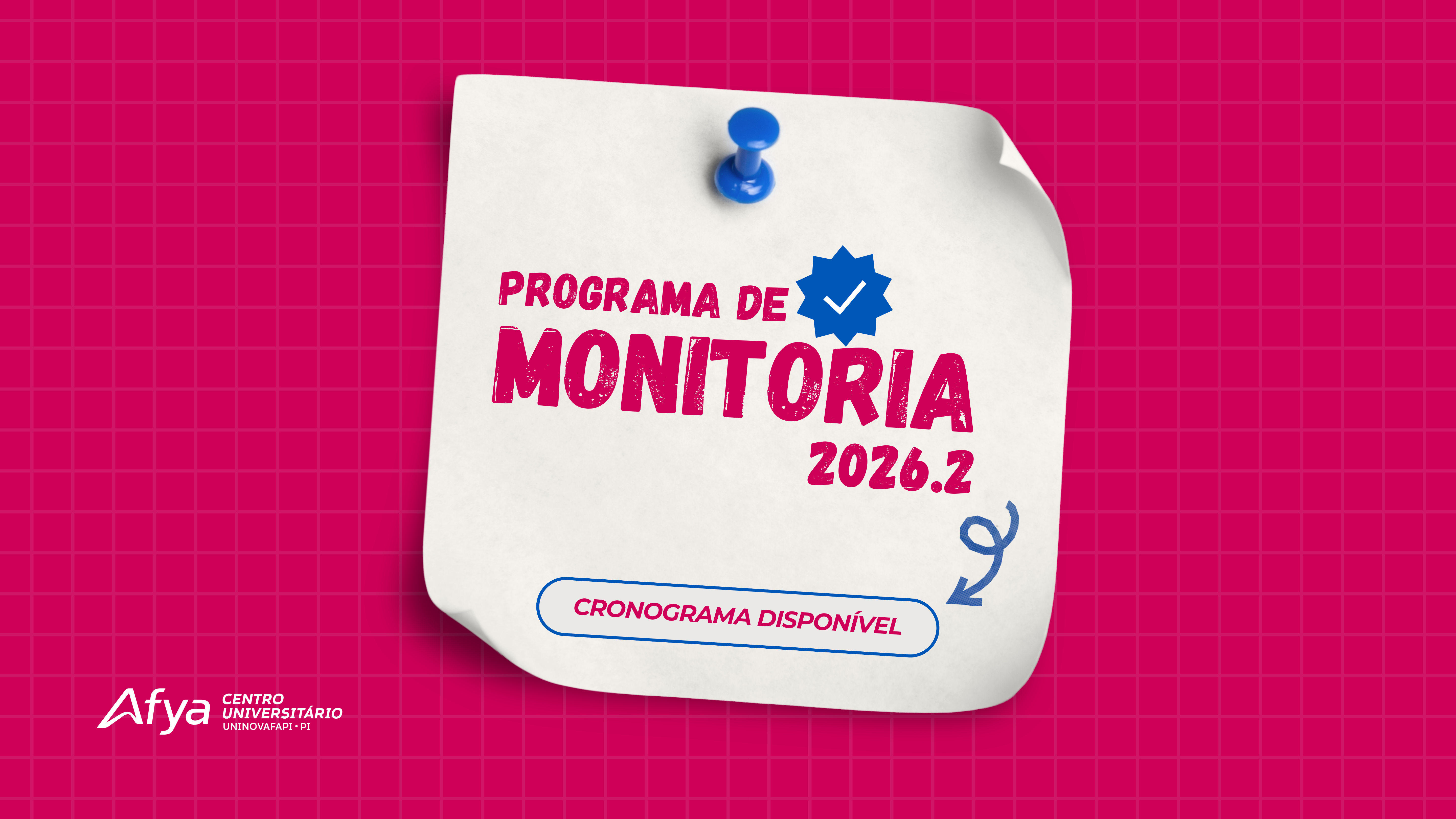 As Inscrições para o Programa de Monitoria 2026.2 da Afya Uninovafapi estão abertas
