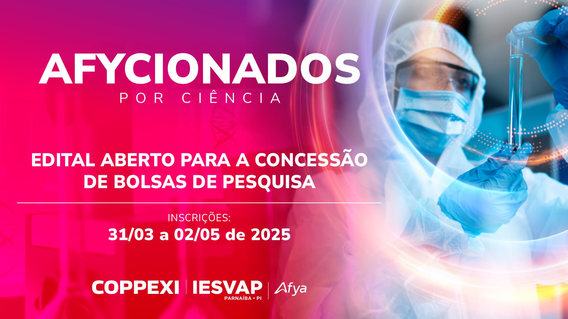 Afycionados por ciência: edital aberto para a concessão de fomento à pesquisa