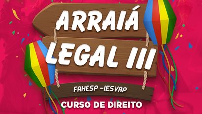 ARRAIÁ LEGAL DOS ACADÊMICOS DO CURSO DE DIREITO