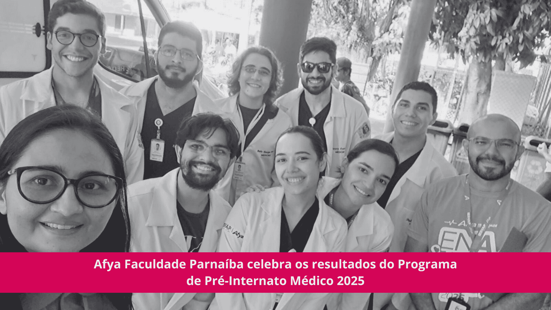 Afya Faculdade Parnaíba celebra os resultados do Programa de Pré-Internato Médico 2025