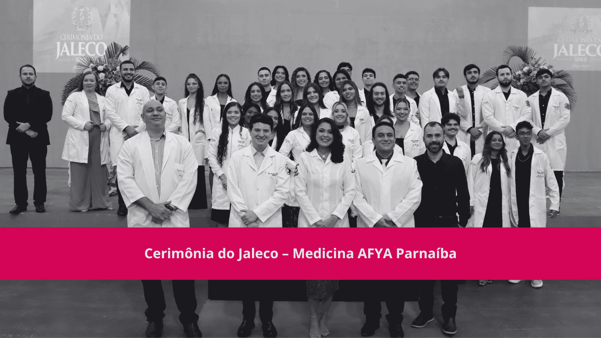 Cerimônia do Jaleco – Medicina AFYA Parnaíba