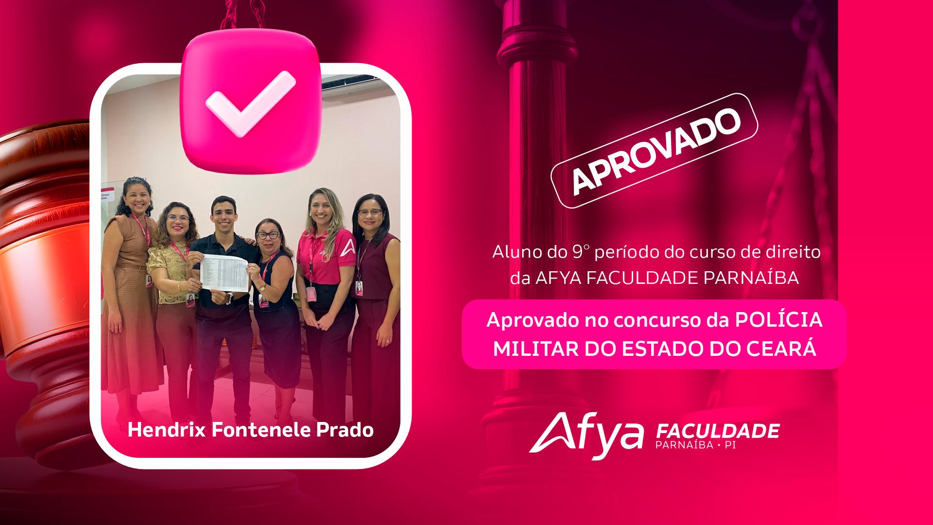 Hendrix Fontenele Prado, aluno do 9° período do curso de direito da AFYA FACULDADE PARNAÍBA. Aprovado no concurso da POLÍCIA MILITAR DO ESTADO DO CEARÁ.