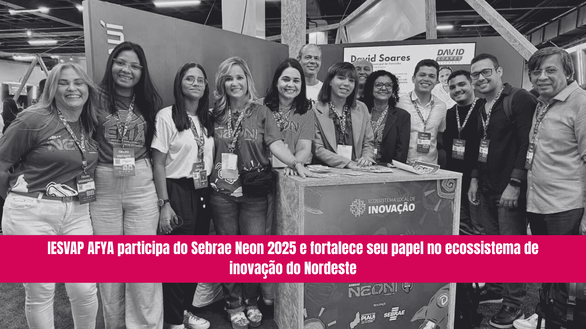 IESVAP AFYA participa do Sebrae Neon 2025 e fortalece seu papel no ecossistema de inovação do Nordeste