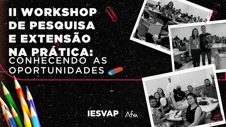 II workshop de pesquisa e extensão na prática: conhecendo as oportunidades.