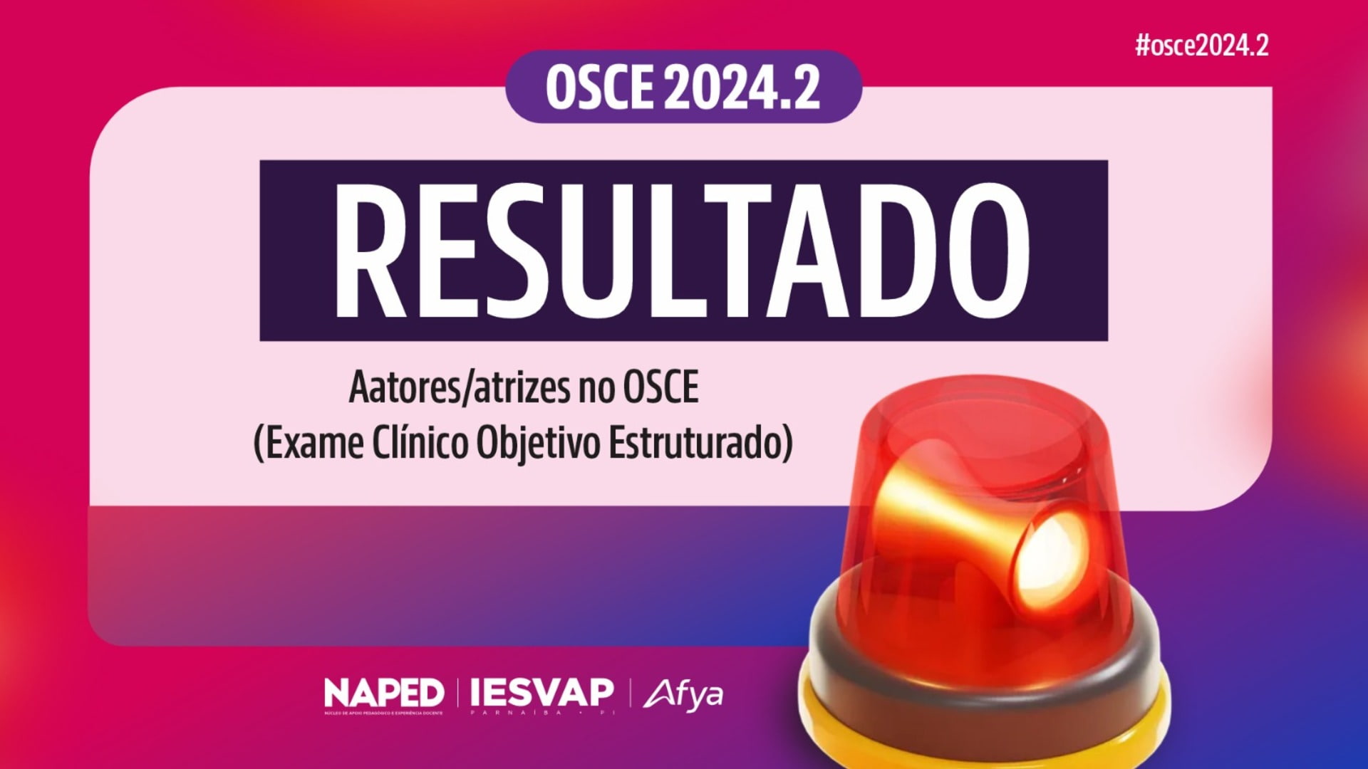 Lista de aprovados projeto de ensino desenvolvimento discente para atuação como ator/atriz do OSCE.