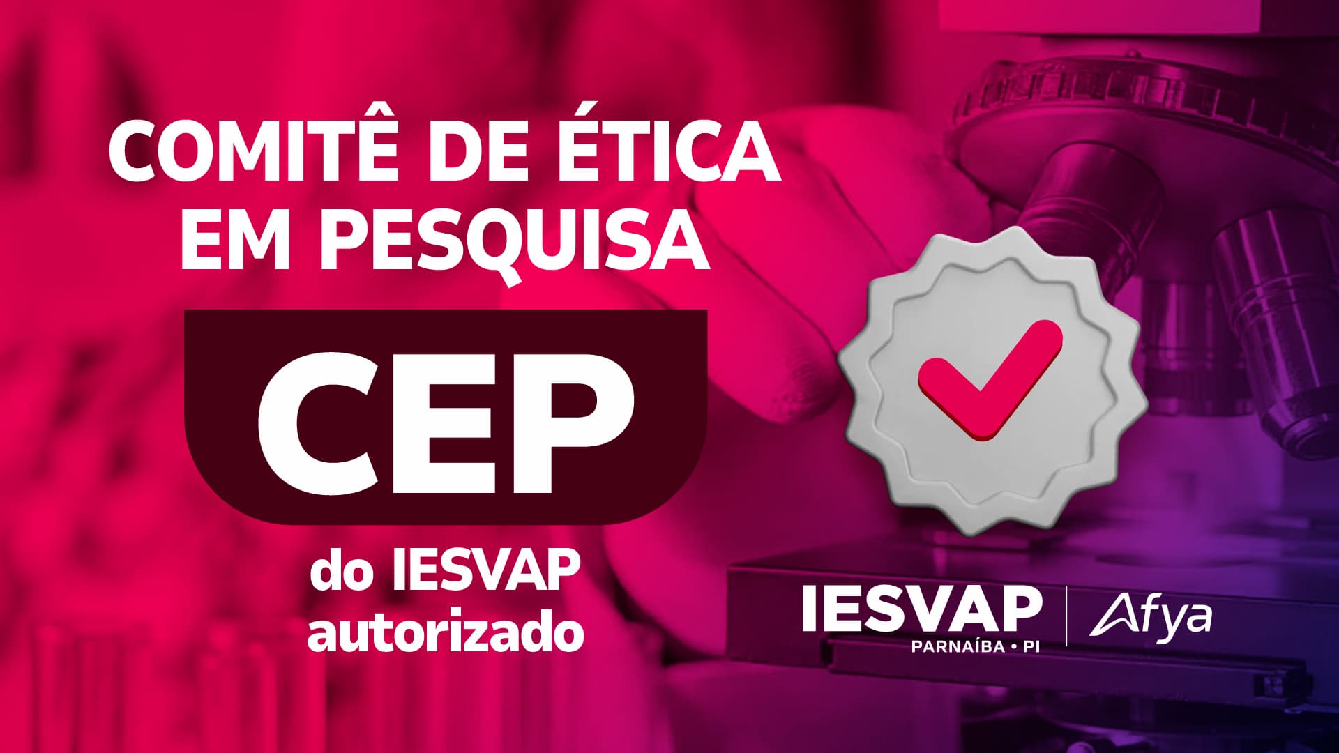 O IESVAP celebra a autorização do comitê de ética em pesquisa (CEP)
