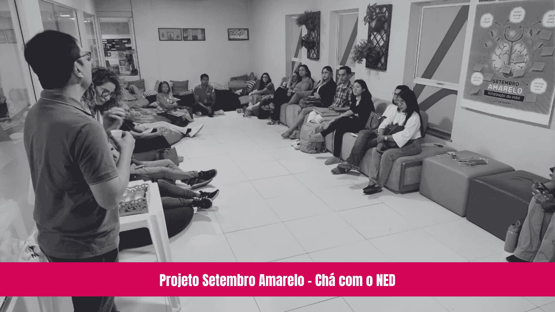 Projeto Setembro Amarelo - Chá com o NED