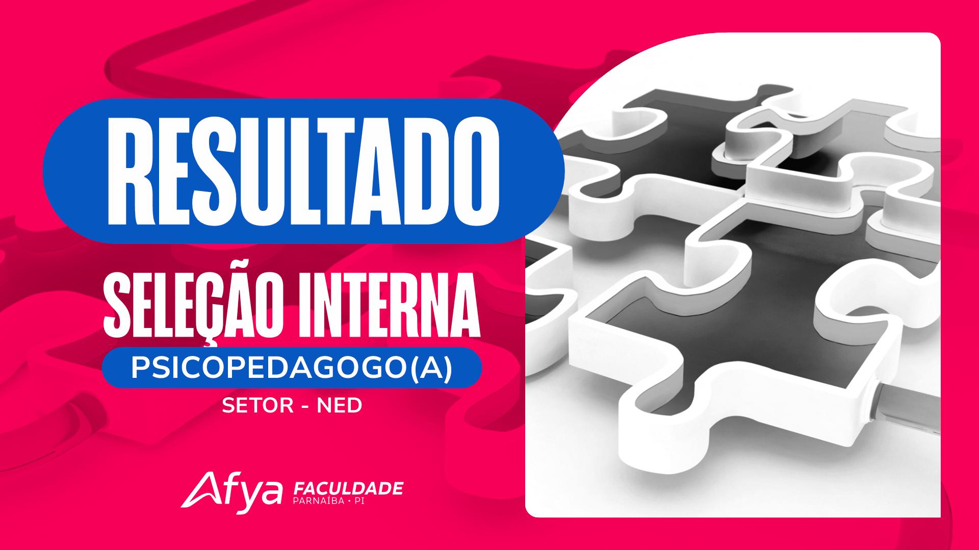 Resultado - processo seletivo seleção simplificada para contratação de psicopedagogo(a) setor (NED)