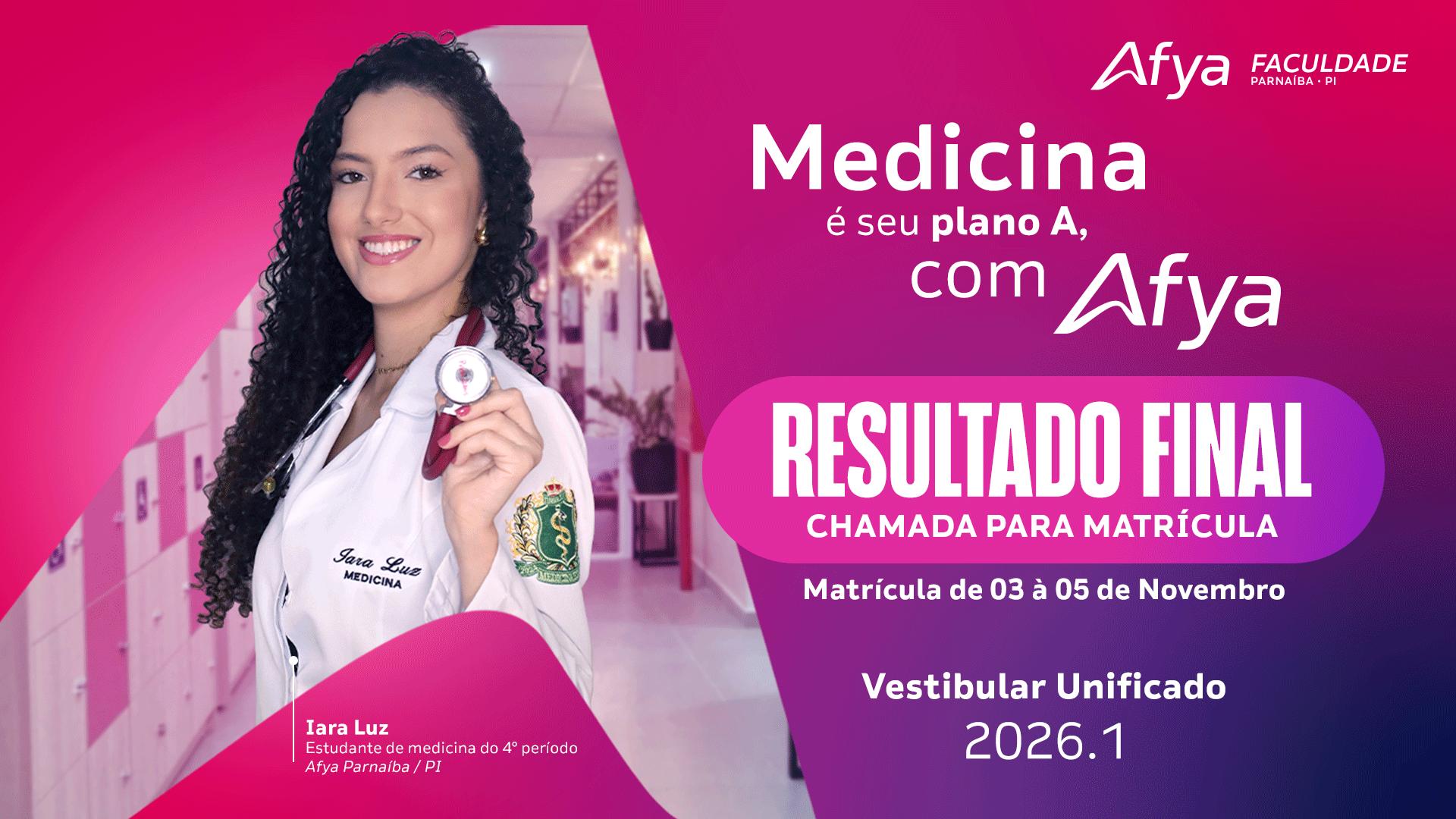 RESULTADO FINAL - VESTIBULAR UNIFICADO AFYA 2026.1 Processo Seletivo para o Curso de Medicina - Modalidade Prova On-Line