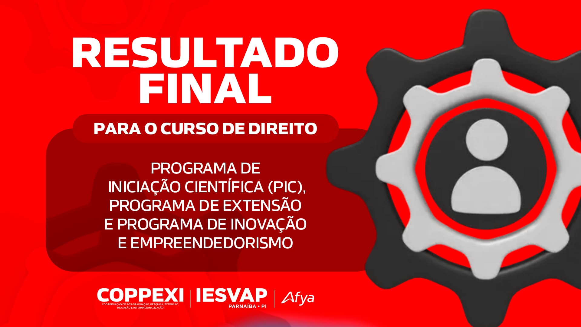 RESULTADO FINAL DOS PROGRAMAS INSTITUCIONAIS: INICIAÇÃO CIENTÍFICA (PIC) CURSO DE DIREITO EDITAL PIC Nº01/2025