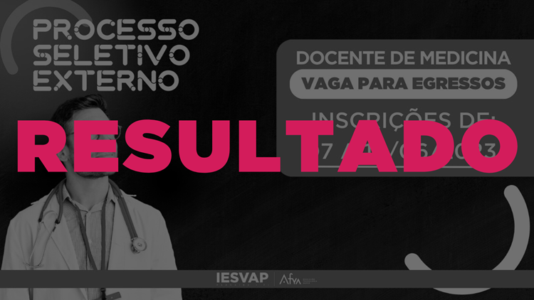 Resultado processo seletivo para contratação docente voltada ao egresso do curso de Medicina