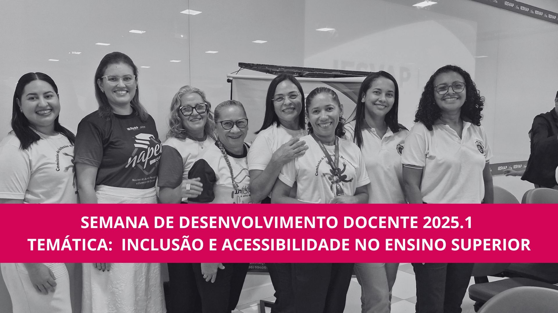 Semana de Desenvolvimento Docente 2025.1 Temática: Inclusão e Acessibilidade no Ensino Superior