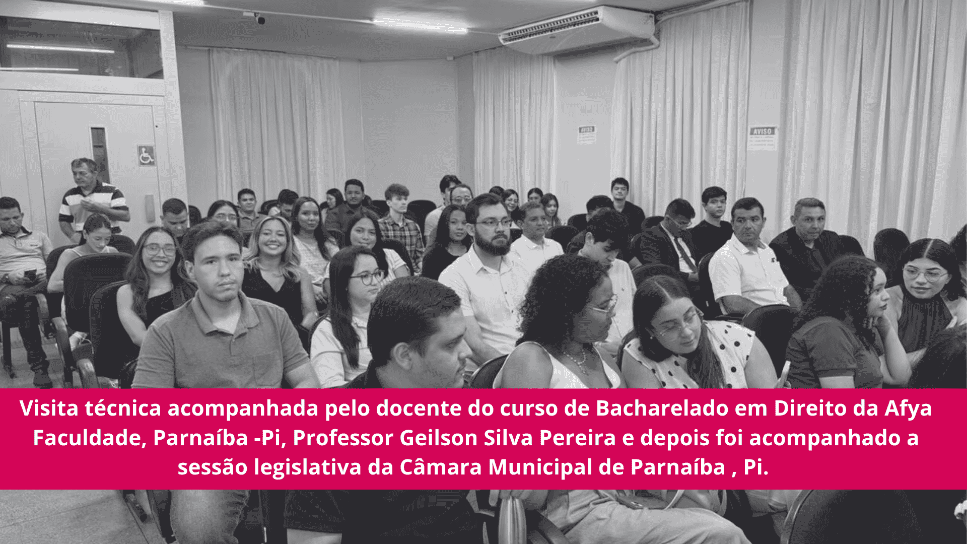 Visita técnica acompanhada pelo docente do curso de Bacharelado em Direito da Afya Faculdade, Parnaíba -Pi, Professor Geilson Silva Pereira e depois foi acompanhado a sessão legislativa da Câmara Municipal de Parnaíba , Pi.