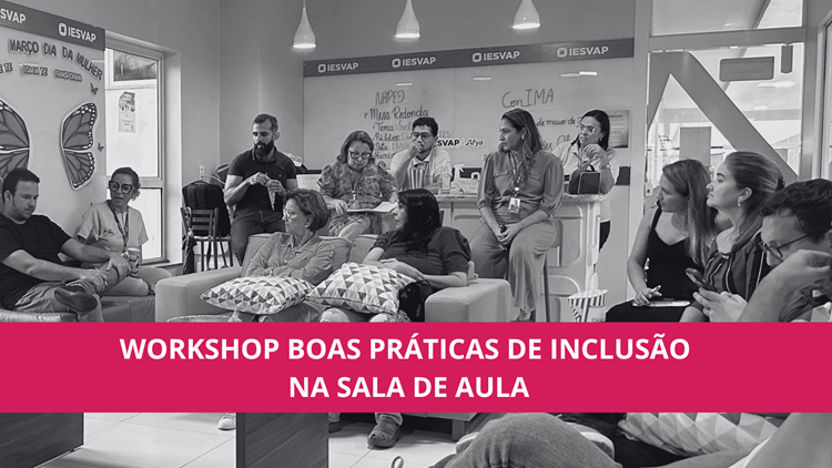 Workshop Boas práticas de Inclusão na Sala de Aula