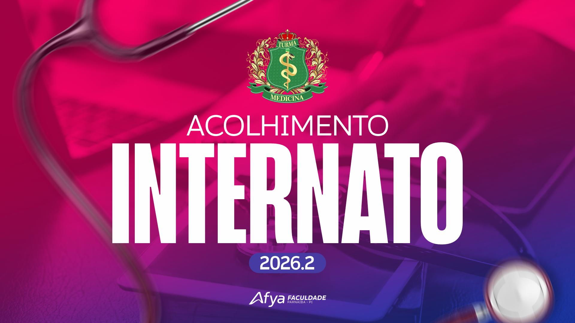 Acolhimento dos internos 2026.2 Da Afya faculdade de Parnaíba