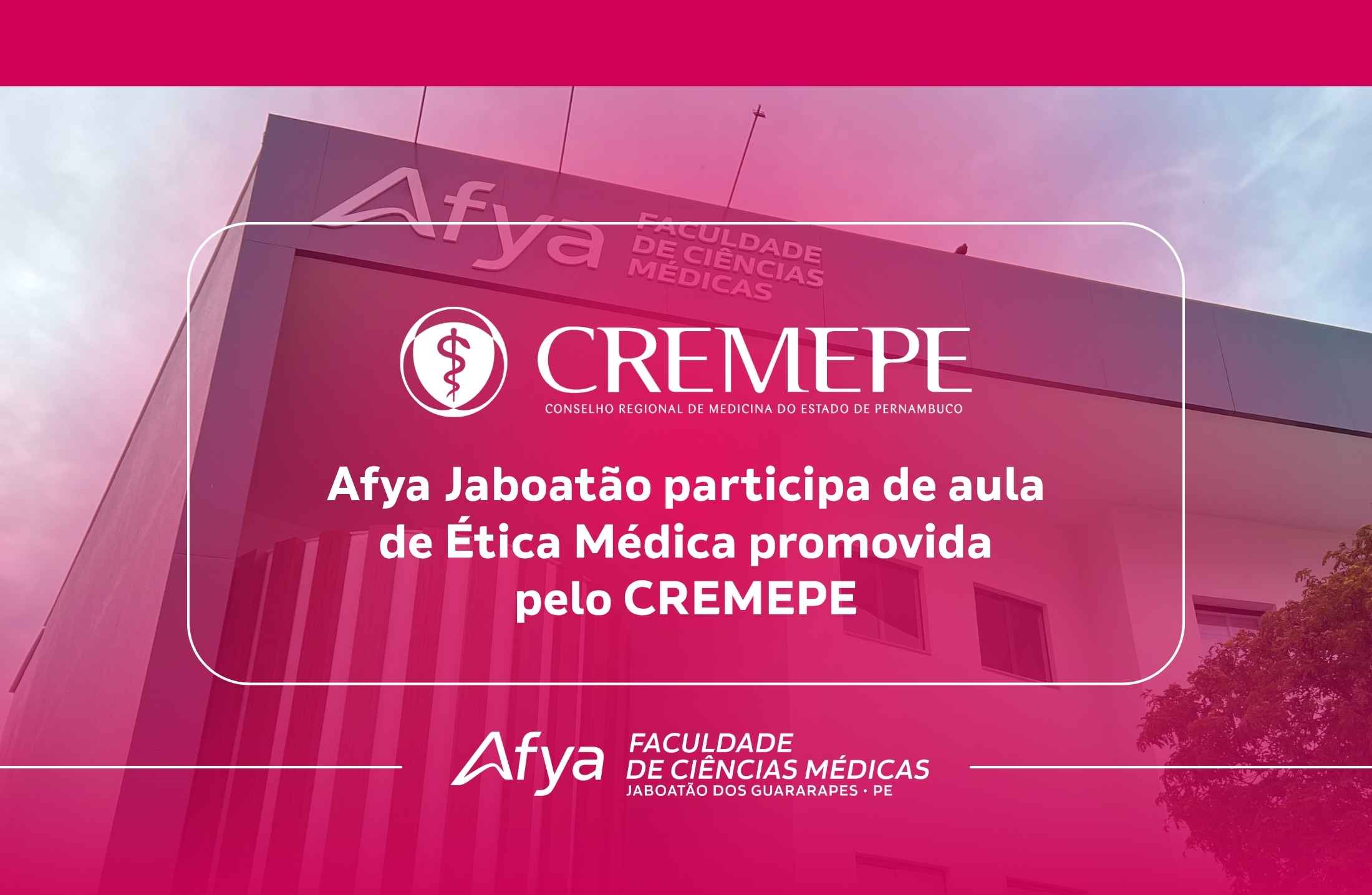 Afya Jaboatão participa de aula de Ética Médica promovida pelo Cremepe