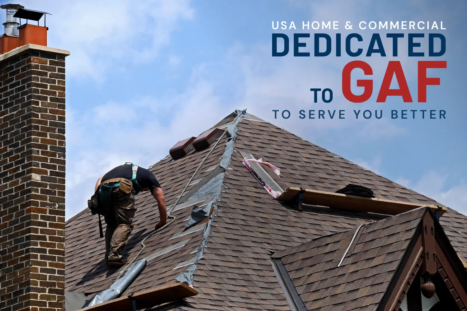 Roofer installing shingles beside a brick chimney with text reading “Dedicated to GAF to Serve You Better.”
