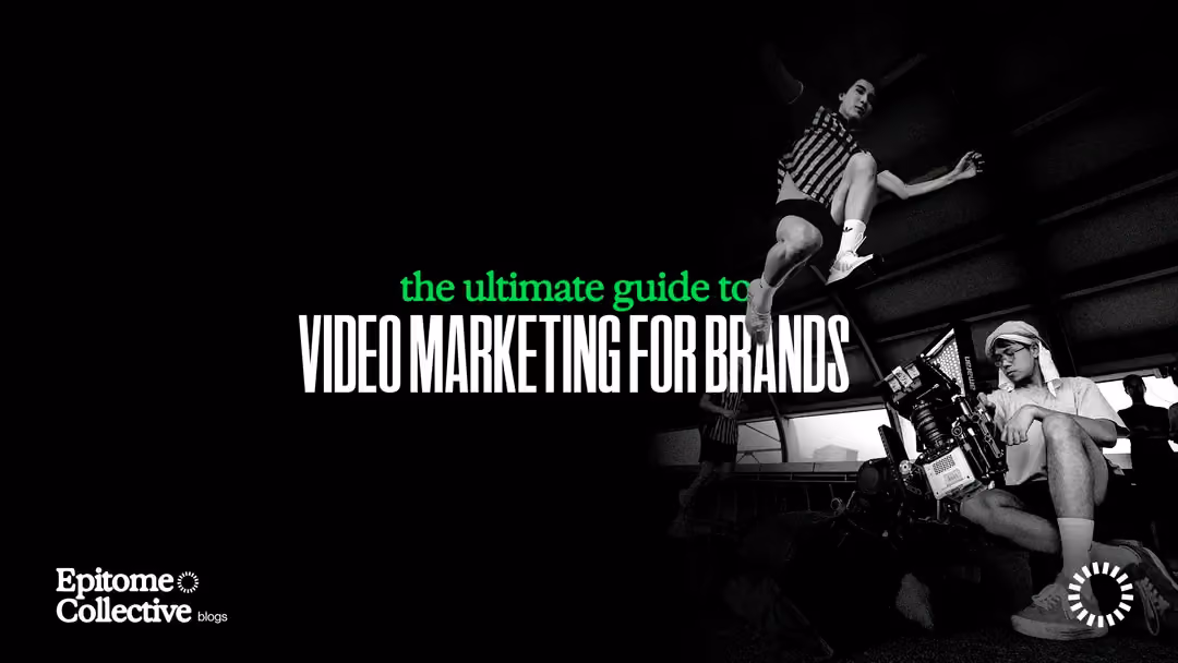 The Ultimate Guide to Video Marketing for Brands