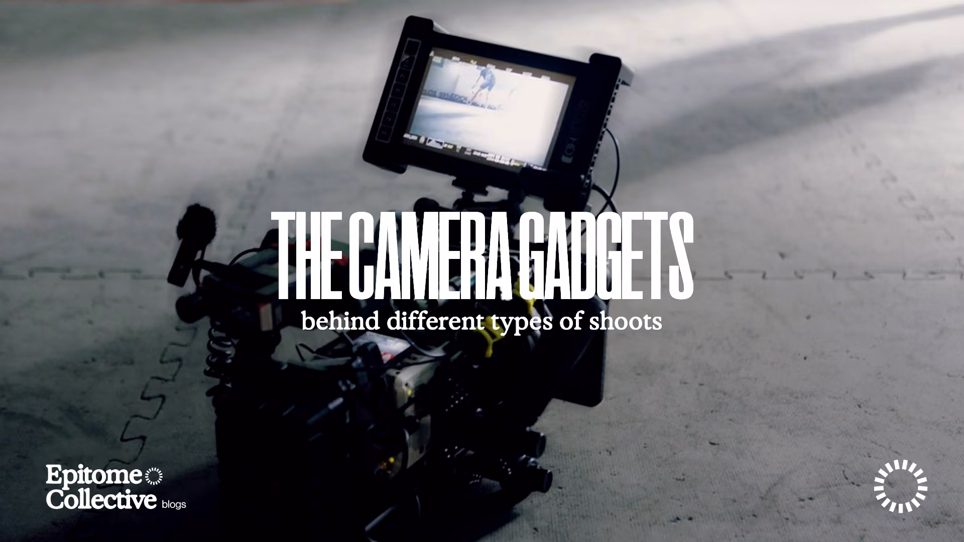 The Camera Gadgets Behind Different Types of Shoots