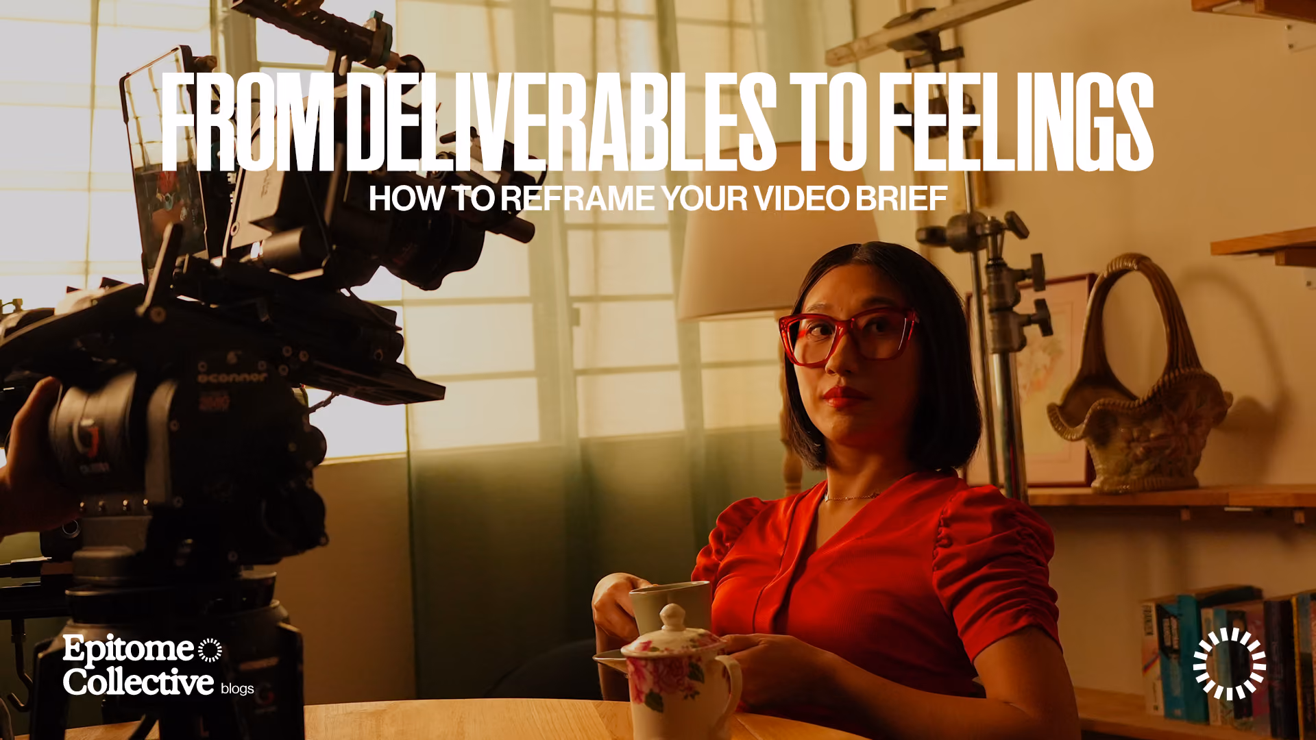 From Deliverables to Feelings: How to Reframe Your Video Brief