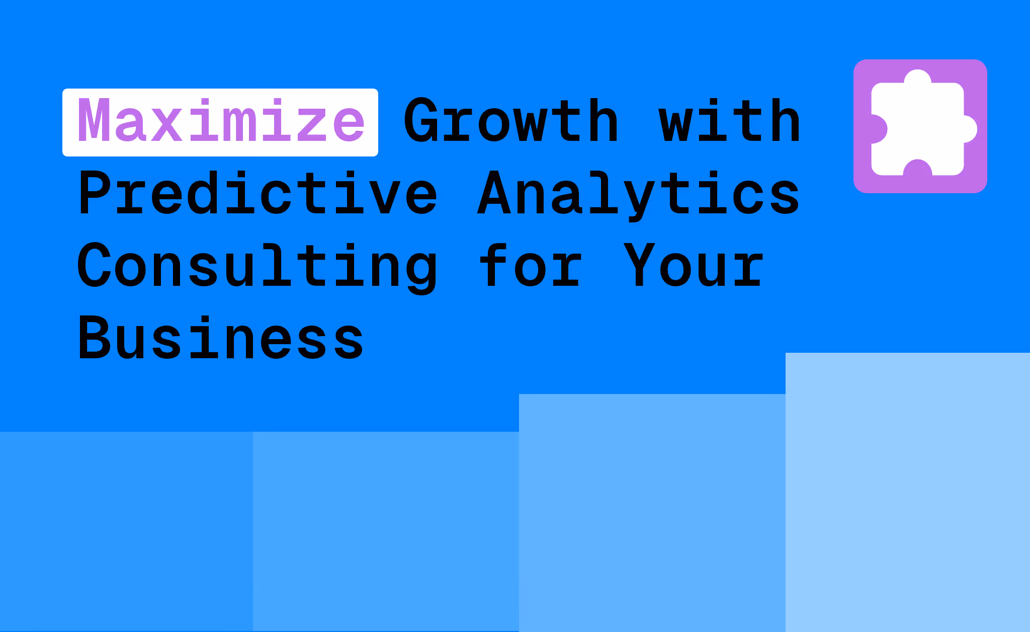 blog new maximize grow with predictive – Maximize Growth with Predictive Analytics Consulting for Your Business
