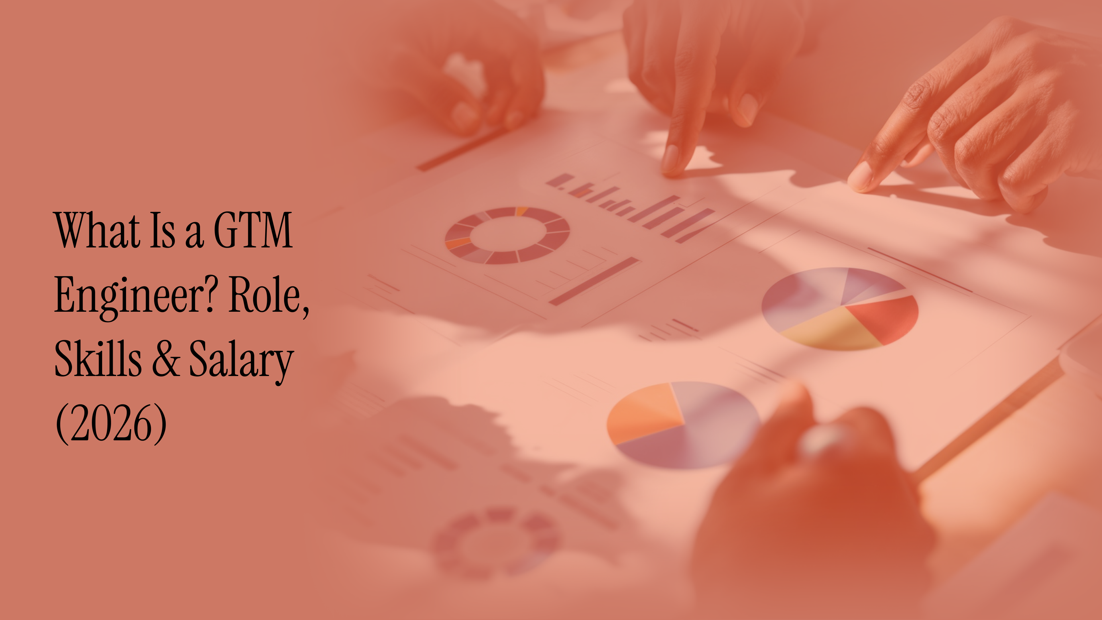 What Is a GTM Engineer? Role, Skills & Salary (2026)