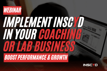 IMPLEMENT INSCYD IN YOUR COACHING OR LAB BUSINESS: BOOST PERFORMANCE & GROWTH