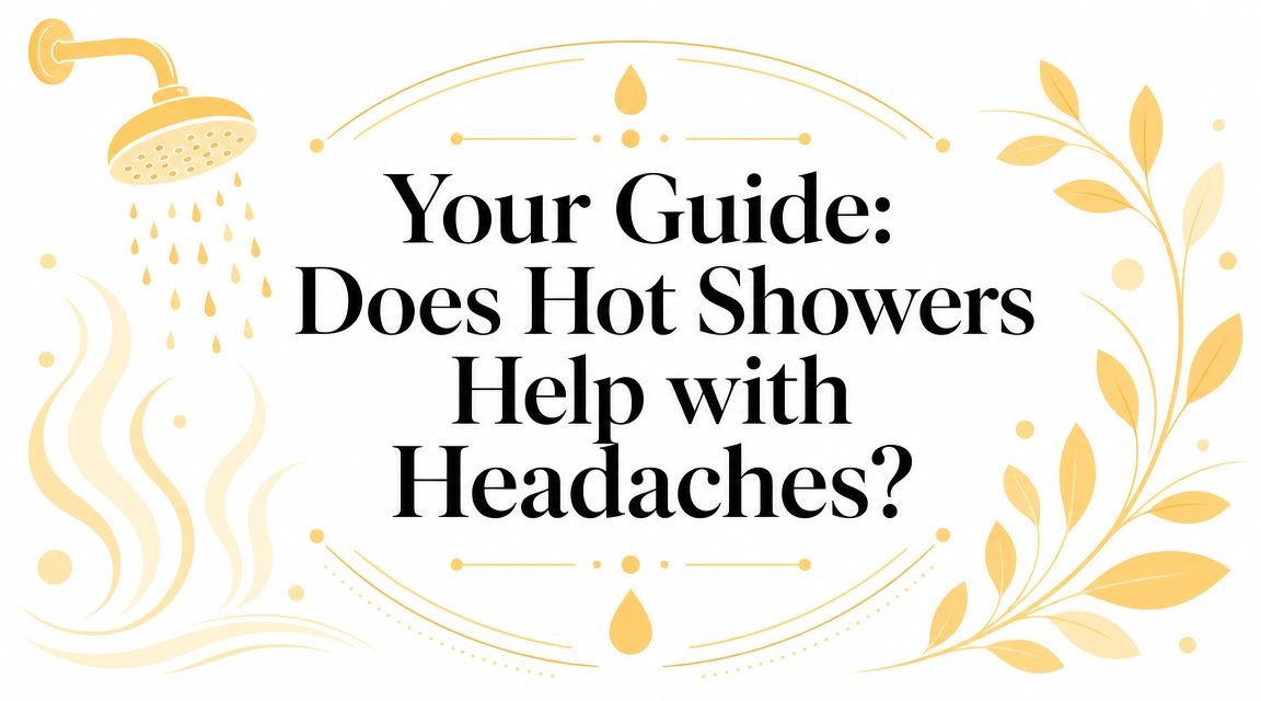 Your Guide: Does Hot Showers Help with Headaches?