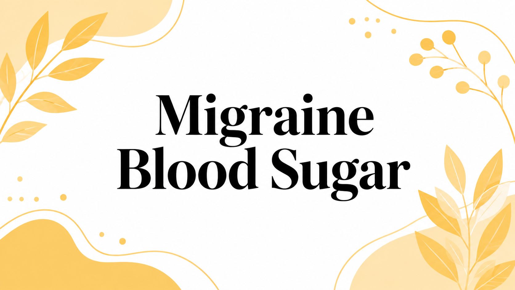 Migraine Blood Sugar