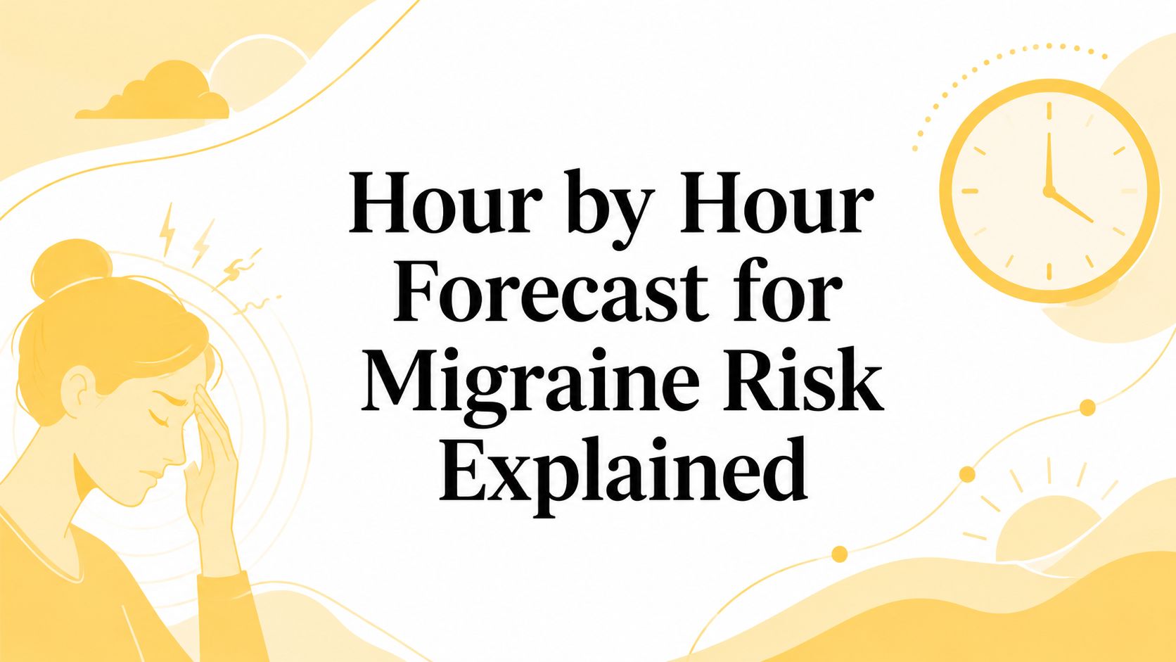 Hour by Hour Forecast for Migraine Risk Explained