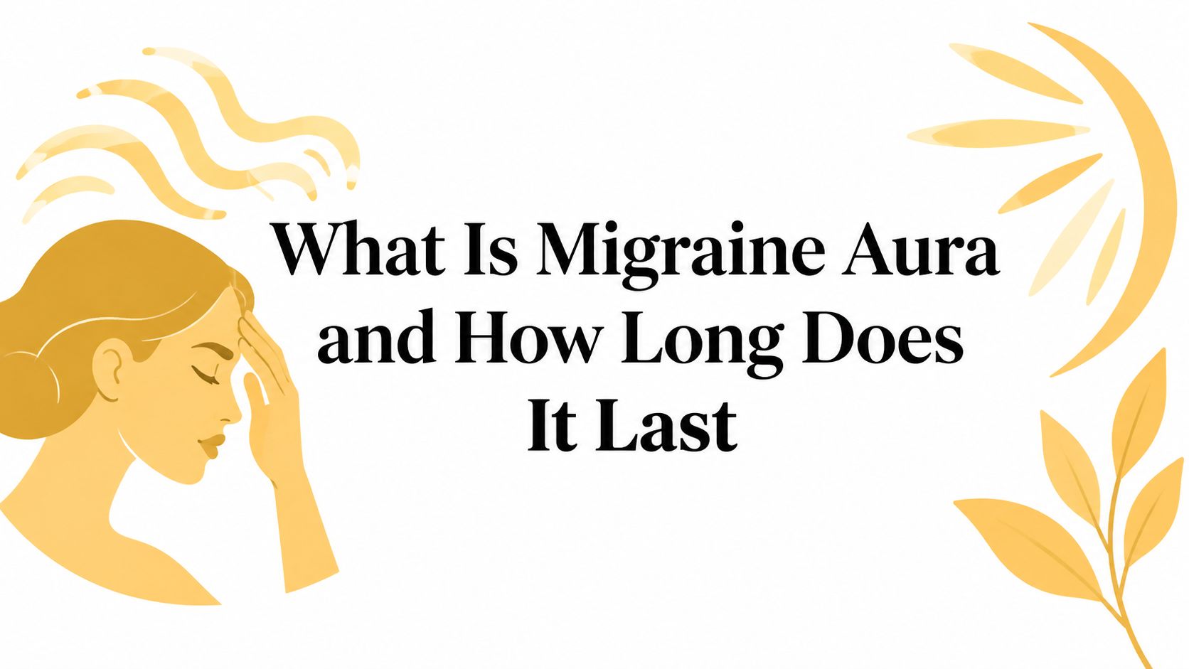 What Is Migraine Aura and How Long Does It Last