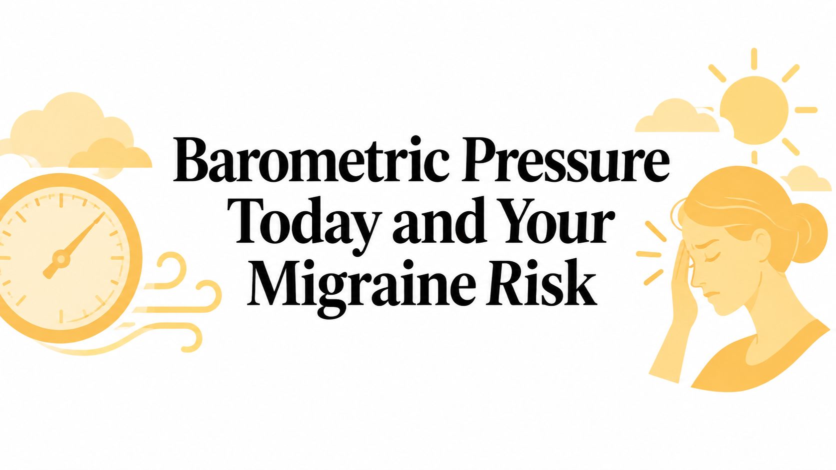 Barometric Pressure Today and Your Migraine Risk