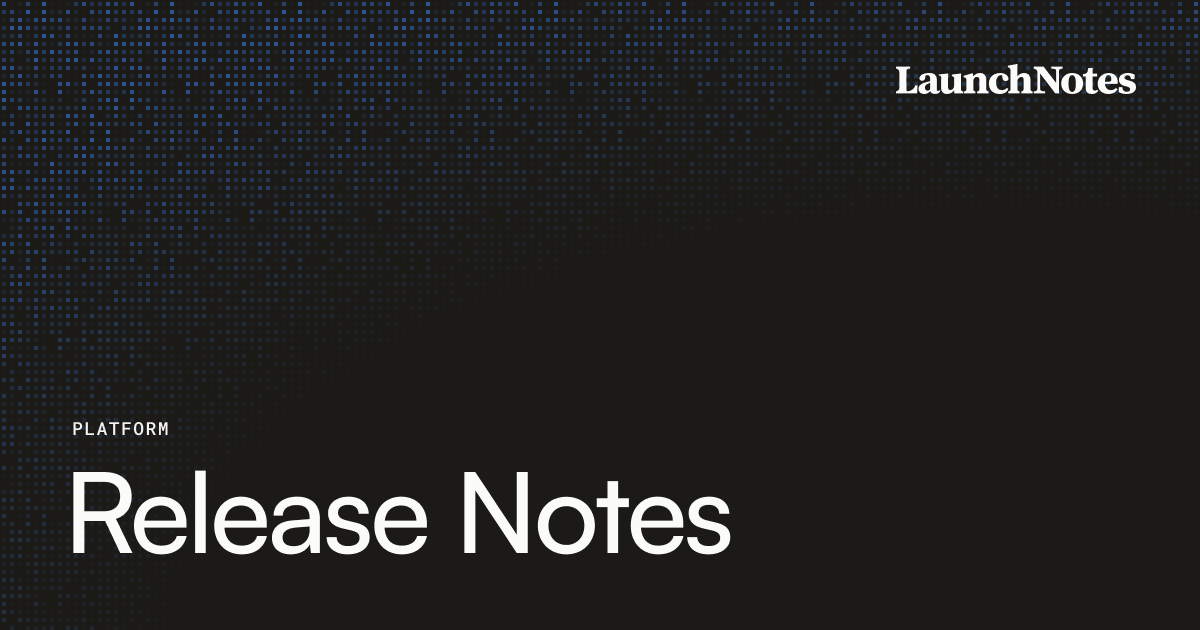 Release Notes Platform & Automated Jira Tool | LaunchNotes