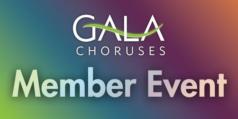 GALA Choruses Member Event