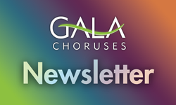 GALA Choruses Newsletter