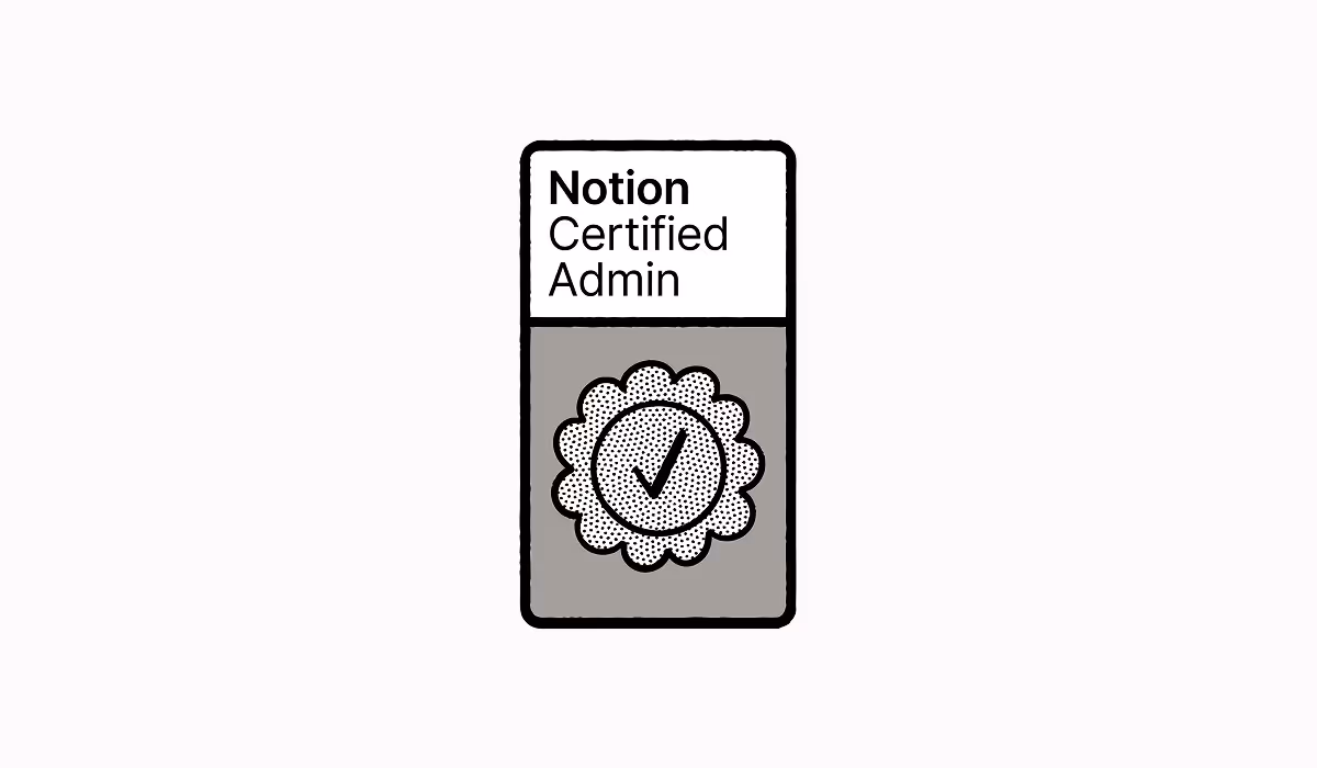 Badge notant une certification admin certifiée Notion avec un symbole de coche à l'intérieur d'un cercle.