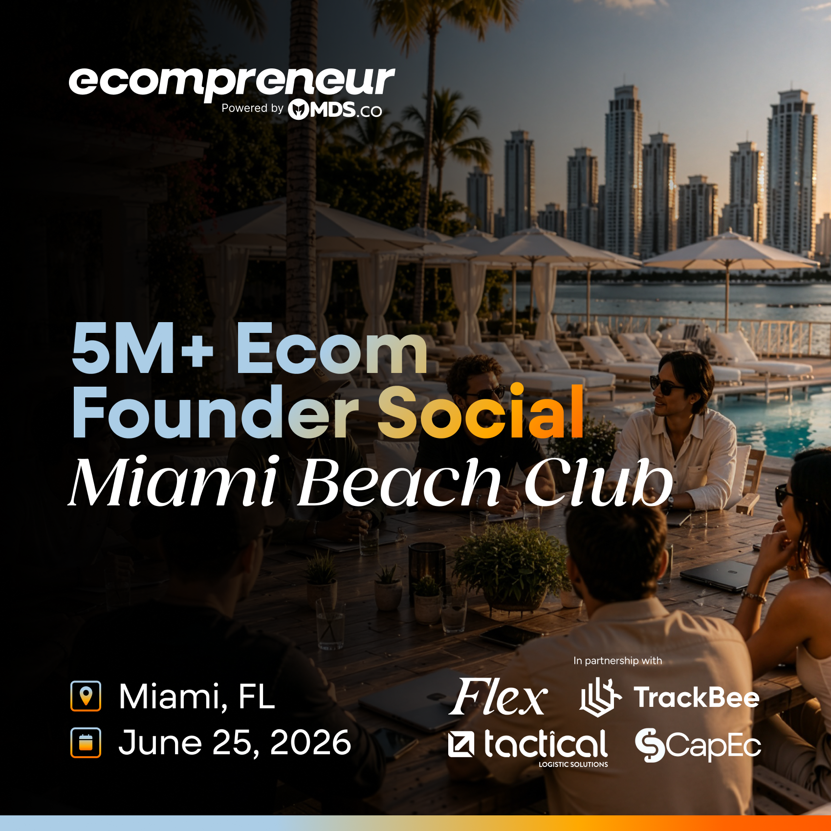 Miami Beach Club 5M+ Ecom Founder Social June 2026