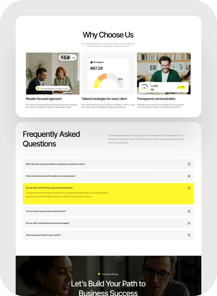 Business consulting webpage section showing 'Why Choose Us' with three columns: results-focused approach with two professionals, tailored strategies gauge, and transparent communication with a smiling man; followed by a 'Frequently Asked Questions' section with one answer highlighted in yellow; and a partial view of a 'Let's Build Your Path to Business Success' banner with two people talking.