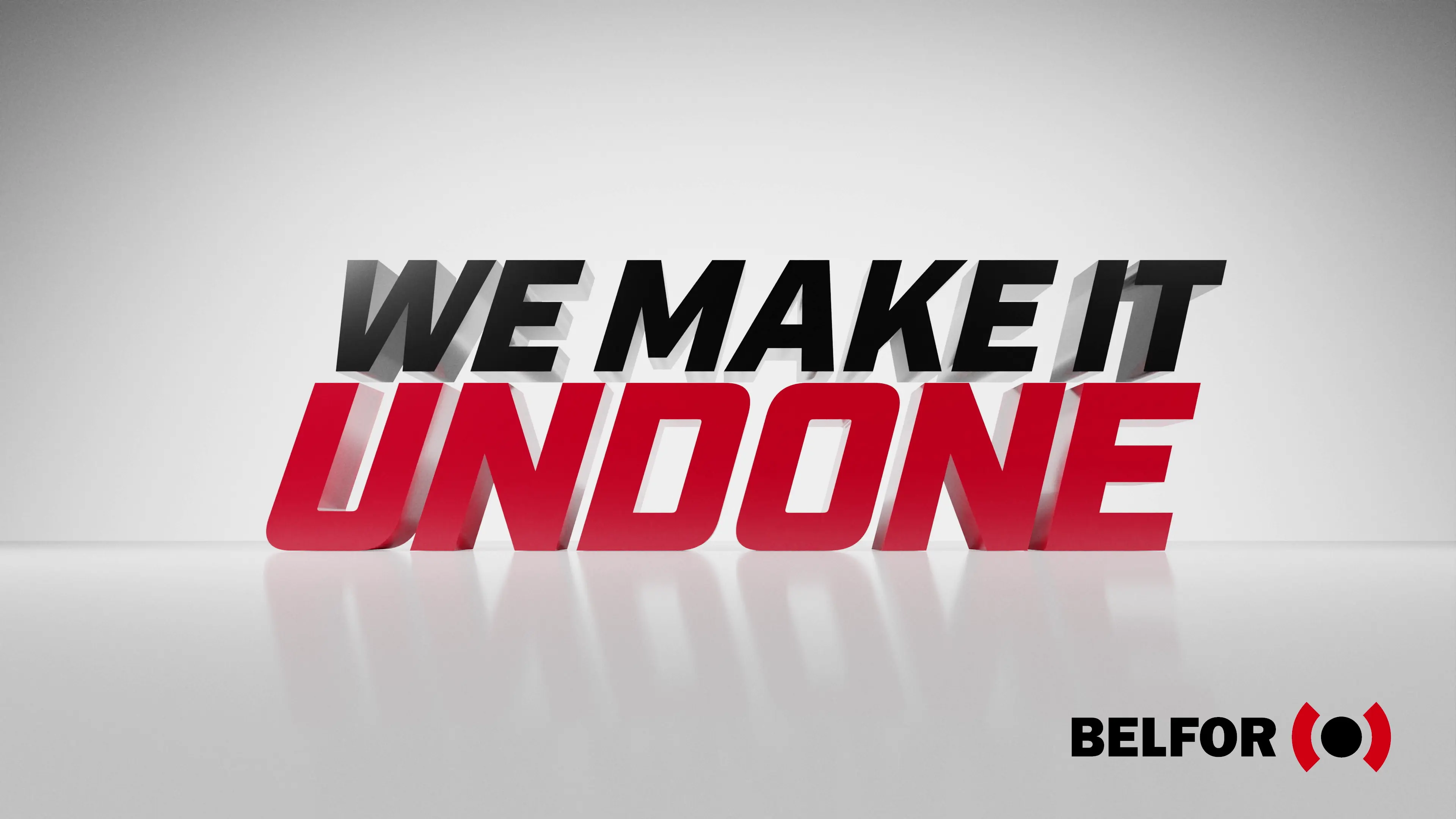 "WE MAKE IT UNDONE" in bold black and red text on a gray background.