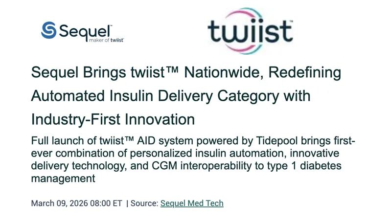 Announcement of Sequel launching twiist™ AID system nationwide for automated insulin delivery innovation.
