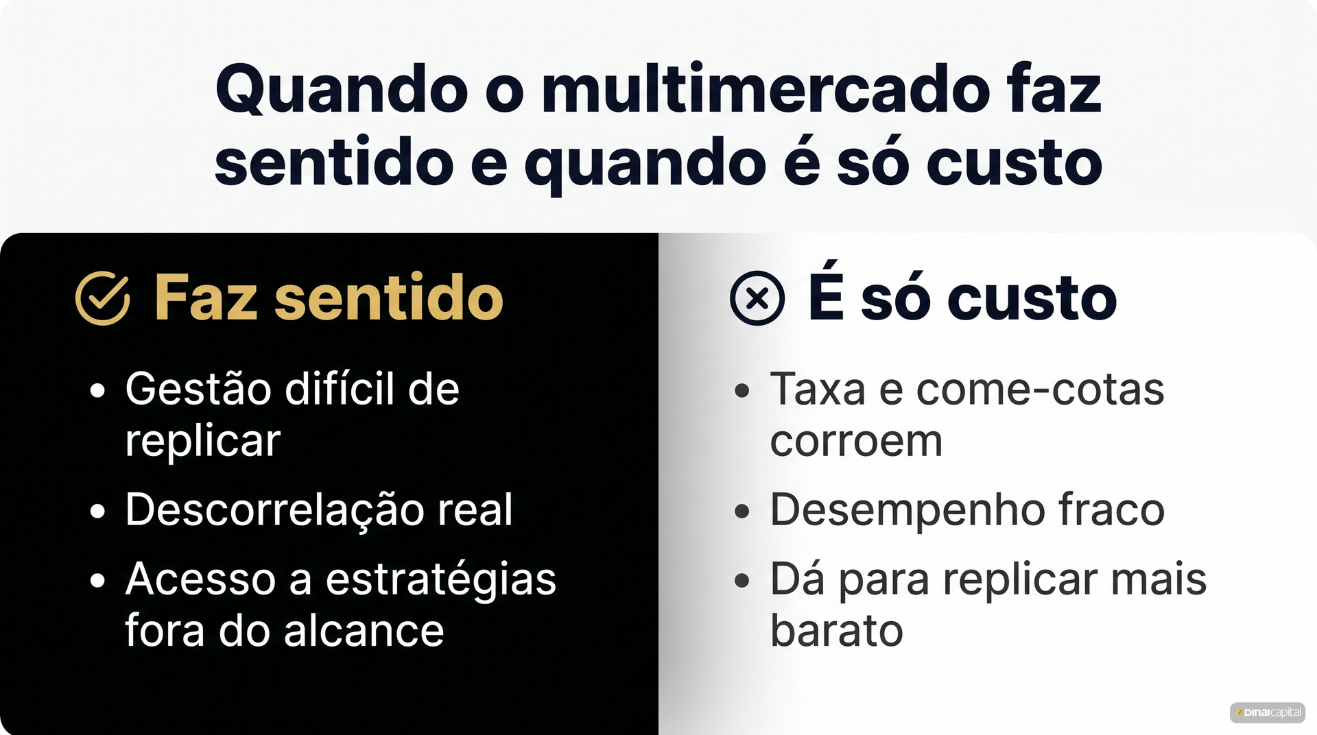 Multimercado faz sentido